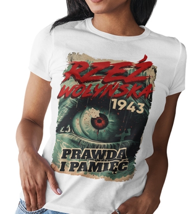 KOSZULKA DAMSKA WOŁYŃ PRAWDA I PAMIEĆ